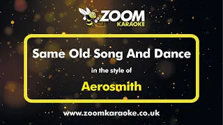 Aerosmith - Same Old Song And Dance - Karaoke Version from Zoom Karaoke