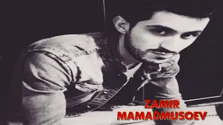ZAMIR-MAMADMUSOEV***2019 MP3