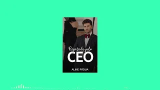 Audiobook - Rejeitada pelo CEO por Aline Pádua