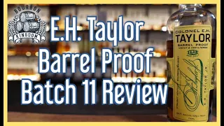 E. H. Taylor Barrel Proof Batch 11 Review