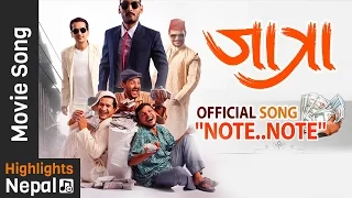 NOTE NOTE - Video Song | JATRA | Hari Bansha Acharya | Bipin Karki, Rabindra S. Baniya, Barsha Raut