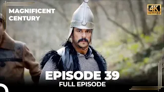 Magnificent Century Episode 39 | English Subtitle (4K)