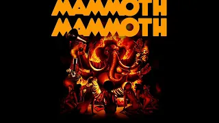 Mammoth Mammoth - Volume II: Mammoth (Full Album)