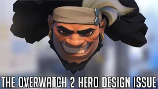 The Overwatch 2 Hero Design Issue