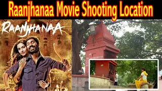 Raanjhanaa l Movie Shooting  Location l Banaras Uttar Pradesh