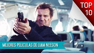 Las 10 Mejores Peliculas De Liam Neeson