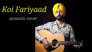 Koi Fariyaad - Jagjit Singh | Tum Bin | Cover | Anmol Dhandra