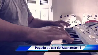 Sax 🎷 Washington brasileiro no teclado.