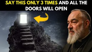 PADRE PIO: SAY THIS JUST 3 TIMES AND SEE ALL THE DOORS OPEN