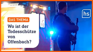 Tödliche Schüsse in Offenbach: Polizei sucht bewaffneten Täter | hessenschau DAS THEMA