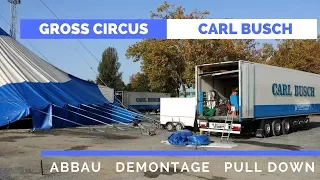 Circus CARL BUSCH | Abbau | Pull down | Demontaggio