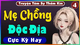 [ Tập 4 ] MẸ CHỒNG ĐỘC ĐỊA - Truyện Tâm Lý Xã Hội 2023 - Nghe Truyện Đêm Khuya Nghe Dễ Ngủ