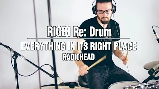 Everything In Its Right Place - Radiohead (Drum Cover) - Rigbi - Drums