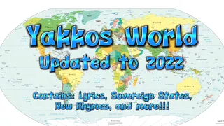 Yakkos World Updated to 2022 w. lyrics, Sovereign States, New Rhymes, and more!!!