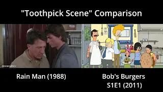 Rain Man and Bob's Burgers Toothpick Scene Comparison