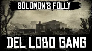 SOLOMON'S FOLLY ➤ УКРЫТИЕ БАНДЫ ДЕЛЬ ЛОБОС