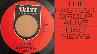 The Fastest Group Alive - Bad News