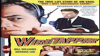 Wiretapper (1955) | Full Movie | Bill Williams | Georgia Lee | Douglas Kennedy | Dick Ross