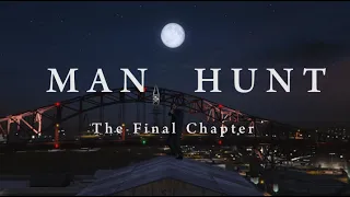 Man Hunt - The Final Chapter | GTA 5 Short Film/Cinematic