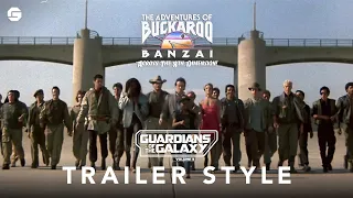 BUCKAROO BANZAI Trailer | Guardians of the Galaxy Vol. 3 Style