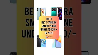 TOP 5 Best Camera Smartphone Under 15000/- In 2023 | Realtech