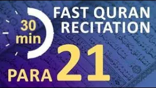 Para 21: Fast & Beautiful Recitation of Quran Tilawat (One Para in  30 Mins.)