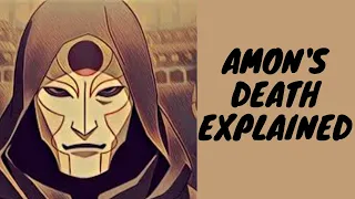 Amon's Death Explained