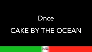 DNCE - CAKE BY THE OCEAN - KARAOKE - KARAOKE ITALIA TUBE - TESTO