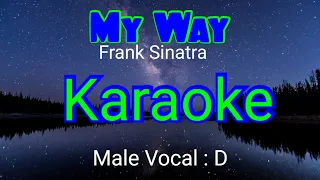 MY WAY-KARAOKE ( Frank Sinatra )-Male Vocal/ Pria ( D )