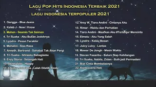 Lagu Pop Hits Indonesia Terpopuler 2021 Tanpa Iklan | Lyodra, Kaleb J, Tri Suaka, Anneth, Tiara