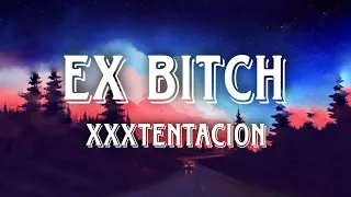 Ex Bitch - XXXTENTACION - Lyric Video