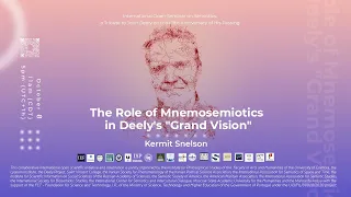⚘ The Role of Mnemosemiotics in Deely's "Grand Vision" ☀ Kermit Snelson