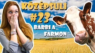 KÖZÉPSULI sorozat - 23. rész - Barbi a farmon [KÖZÉPSULI TV]