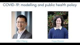 COVID-19: Modelling and Public Health Policy - Allen Cheng & Freya Shearer