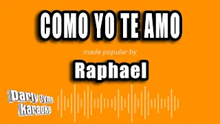 Raphael - Como Yo Te Amo (Versión Karaoke)