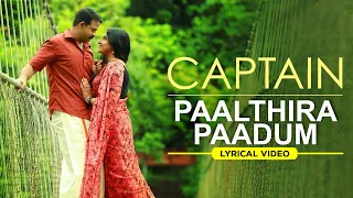 Paalthira Paadum Lyrical Video | Shreya Ghoshal | Gopi Sundar | Captain Movie