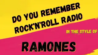 RAMONES ✯ DO YOU REMEMBER ROCK'N'ROLL RADIO ✯ [KARAOKE VERSION] ✯ INSTRUMENTAL ✯