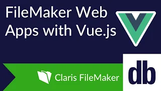 FileMaker Web Apps with Vue.js