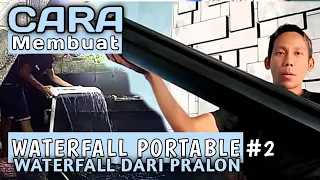 CARA MEMBUAT WATERFALL DARI PARALON #2 (Waterfall Portable)