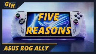 5 Reasons I'm Excited For The ROG Ally From A Steam Deck Owner