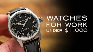 The BEST Watches To Wear to Work & The Office Under $1,000 (15 Watches Mentioned)