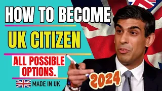 How to become a British Citizen in 2024 - All possible visa options. #UK #ukcitizenship #ukvisa