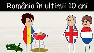 România În Ultimii 10 Ani (cu bune și rele)