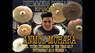 DRUMMERS PODCAST | EPISODE 4 | ANMOL MOHARA | Be Open, Be Patient |