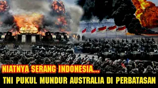 SOK JAGO SERANG INDONESIA~MILITER NKRI HADANG AUSTRALIA DI PERBATASAN....