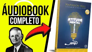 Atitude Mental Positiva | Napoleon Hill | Audiolivro Atitude Mental Positiva Napoleon Hill