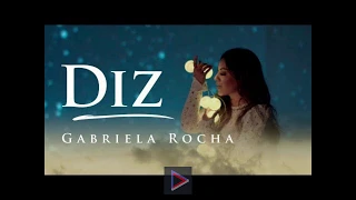 GABRIELA ROCHA - DIZ (YOU SAY) (LYRIC VÍDEO)LETRA