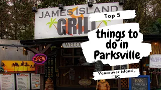 Top 5 things to do in Parksville BC, Vancouver island