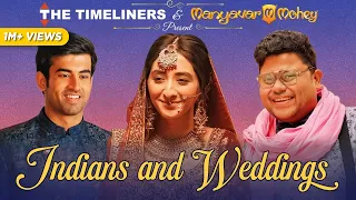Indians & Weddings ft. Badri, Kritika Avasthi, Abhishek Kapoor & Mehek Mehra