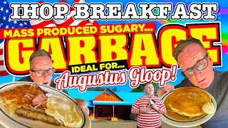 iHop Breakfast REVIEW. MASS PRODUCED SUGARY GARBAGE that would appeal to the likes of AUGUSTUS GLOOP